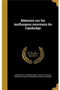 Mémoire sur les mollusques nouveaux du Cambodge