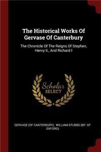The Historical Works Of Gervase Of Canterbury