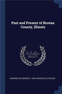 Past and Present of Bureau County, Illinois