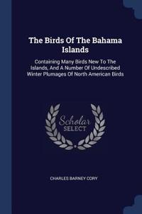 The Birds Of The Bahama Islands