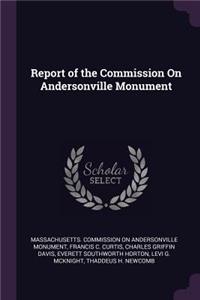 Report of the Commission On Andersonville Monument