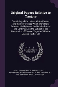 Original Papers Relative to Tanjore