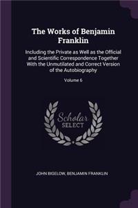 The Works of Benjamin Franklin