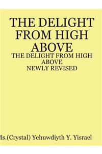 The DELIGHT FROM HIGH ABOVE (Newly Revised