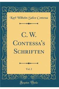 C. W. Contessa's Schriften, Vol. 2 (Classic Reprint)
