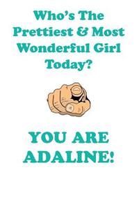 Adaline Is the Prettiest Affirmations Workbook Positive Affirmations Workbook Includes: Mentoring Questions, Guidance, Supporting You