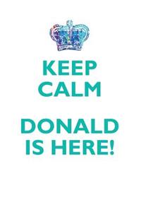 Keep Calm, Donald Is Here Affirmations Workbook Positive Affirmations Workbook Includes: Mentoring Questions, Guidance, Supporting You