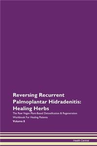 Reversing Recurrent Palmoplantar Hidrade