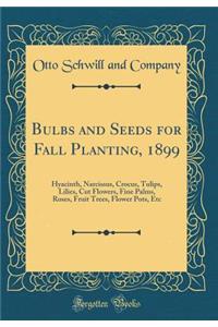 Bulbs and Seeds for Fall Planting, 1899