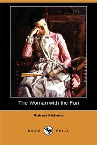 The Woman with the Fan (Dodo Press)