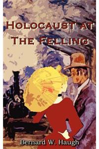 Holocaust at the Felling