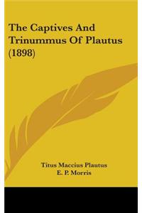 The Captives And Trinummus Of Plautus (1898)