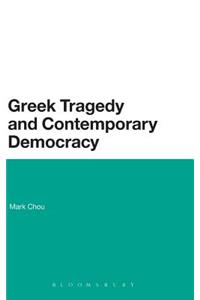 Greek Tragedy and Contemporary Democracy