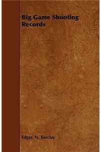 Big Game Shooting Records