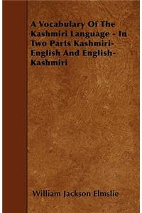 Vocabulary of the Kashmiri Language - In Two Parts Kashmiri-English and English-Kashmiri