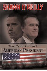 The Next-To-Last American President