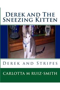 Derek and The Sneezing Kitten