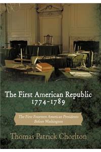 The First American Republic 1774-1789