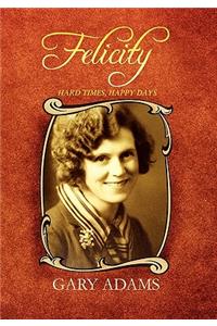 Felicity - Hard Times, Happy Days