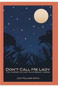 Don't Call Me Lady
