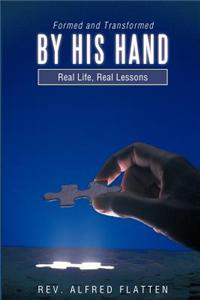 Formed and Transformed by His Hand