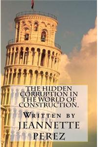 The Hidden Corruption in the World of Construction.