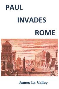 Paul Invades Rome