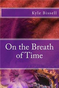 On the Breath of Time