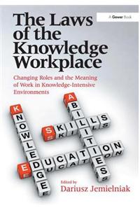 The Laws of the Knowledge Workplace