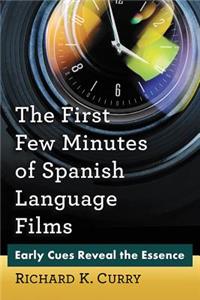 First Few Minutes of Spanish Language Films
