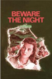 Beware the Night