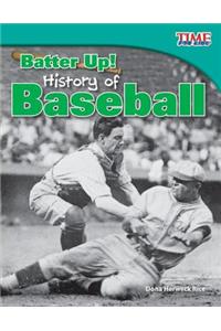 Batter Up! History of Baseball (Library Bound)