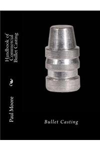 Handbook of Commercial Bullet Casting