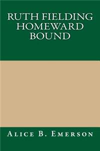 Ruth Fielding Homeward Bound