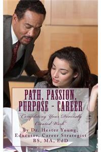 Path, Passion, Purpose - CAREER