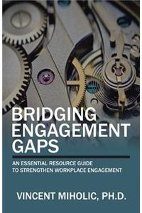 Bridging Engagement Gaps