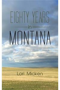Eighty Years in Montana