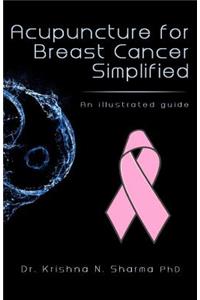 Acupuncture for Breast Cancer Simplified: An Illustrated Guide