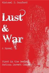 Lust & War: A Novel about how's all fair in...