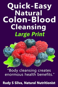 Quick-Easy Natural Colon-Blood Cleansing