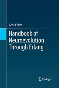 Handbook of Neuroevolution Through ERLANG