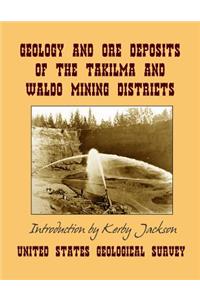 Geology and Ore Deposits of the Takilma and Waldo Mining Districts