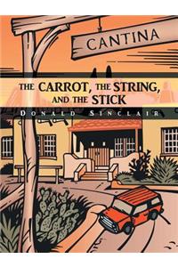 Carrot, the String, and the Stick