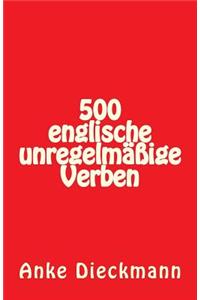 500 Englische Unregelmaige Verben