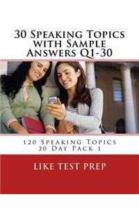 30 Speaking Topics with Sample Answers Q1-30