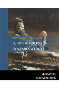 50 Tips & Tricks Für Dynamics AX 2012