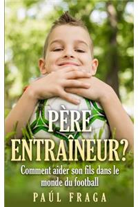 Père entraîneur?