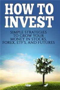 How To Invest