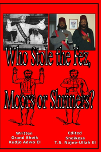Who Stole the Fez, Moors or Shriners?