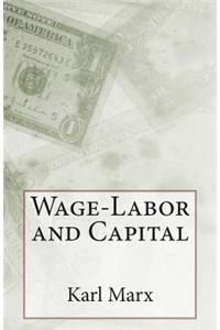 Wage-Labor and Capital